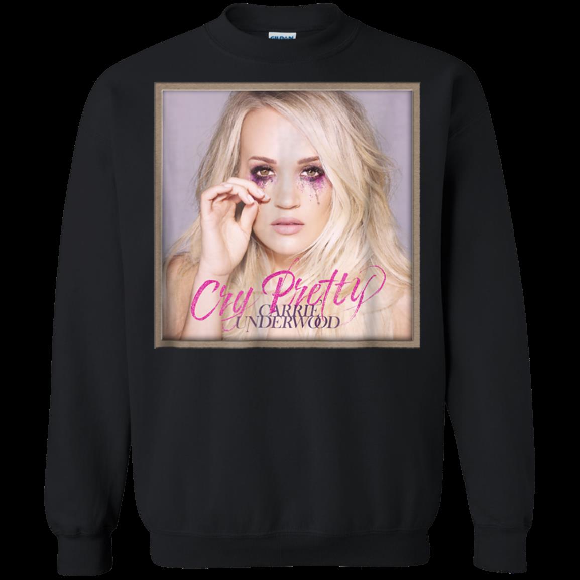 Carrie Underwood Cry Pretty 2019 Sweatshirt Carrie Underwood Cry Pretty 2019 Sweatshirt