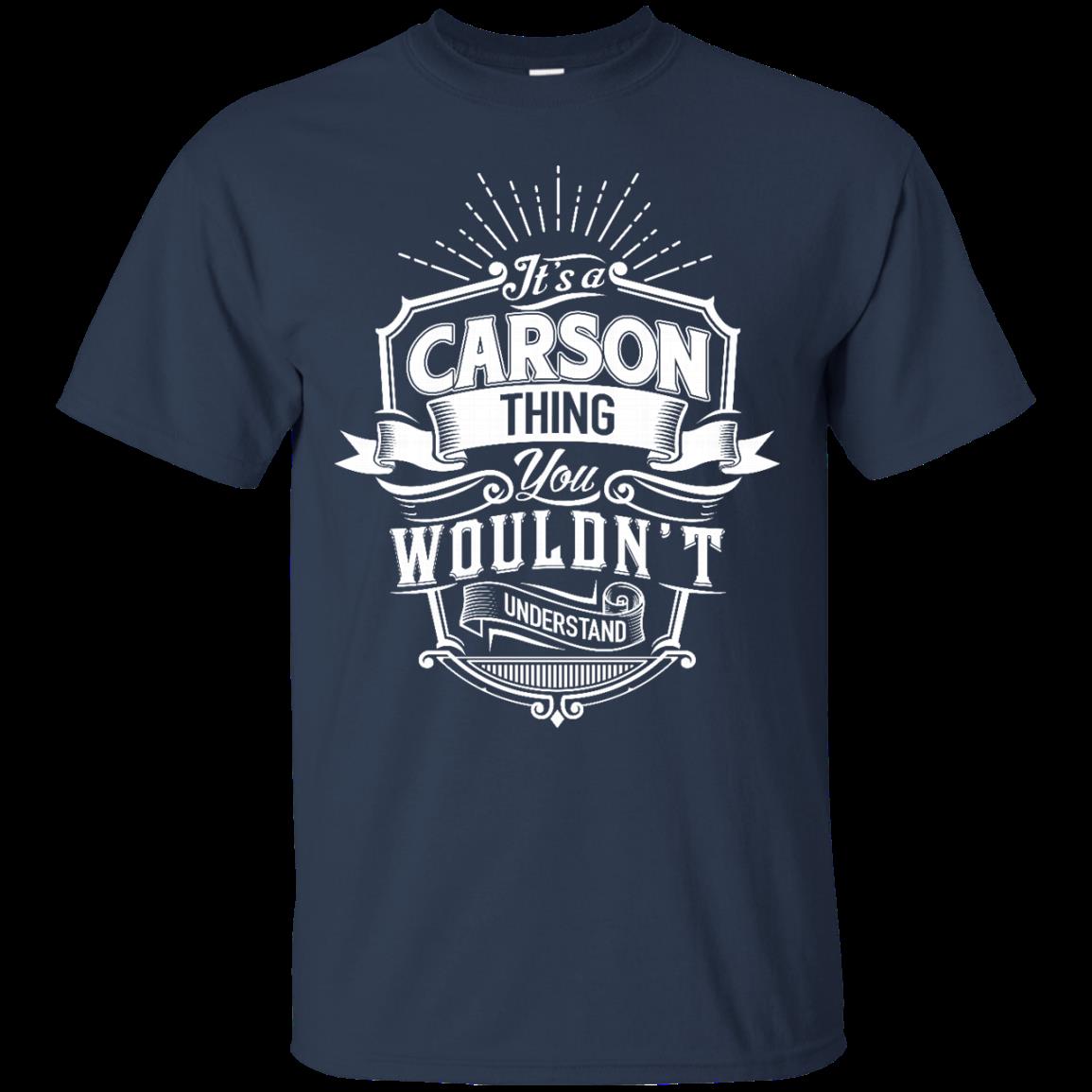 Carson Shirts Thing You Wouldnt Understand 1 » Cool Gifts for You - Mfamilygift Carson Shirts Thing You Wouldnt Understand 1