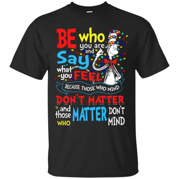 Cat In The Hat Be Who You Are _ Say What You Feel T Shirt Hoodies Sweatshirt Cat In The Hat Be Who You Are _ Say What You Feel T Shirt Hoodies Sweatshirt