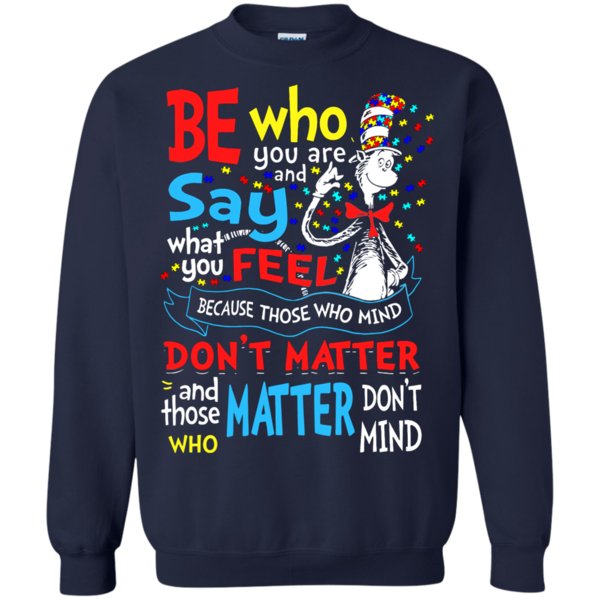 Cat In The Hat Be Who You Are _ Say What You Feel T Shirt Hoodies Sweatshirt 2 » Cool Gifts for You - Mfamilygift Cat In The Hat Be Who You Are _ Say What You Feel T Shirt Hoodies Sweatshirt 2