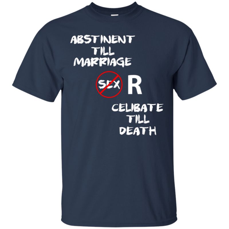 Celibacy Shirts Abstinent Till Marriage Celibate Till Death 1 » Cool Gifts for You - Mfamilygift Celibacy Shirts Abstinent Till Marriage Celibate Till Death 1
