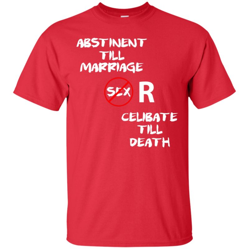 Celibacy Shirts Abstinent Till Marriage Celibate Till Death 3 » Cool Gifts for You - Mfamilygift Celibacy Shirts Abstinent Till Marriage Celibate Till Death 3