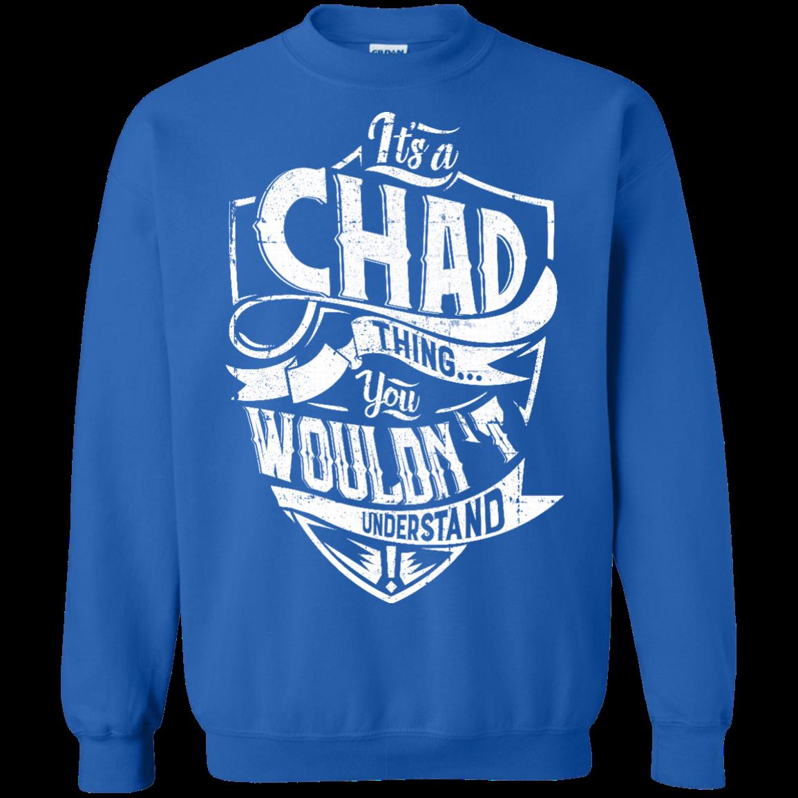 Chad Shirts Its A Chad Thing You Wouldnt Understand 2 » Cool Gifts for You - Mfamilygift Chad Shirts Its A Chad Thing You Wouldnt Understand 2