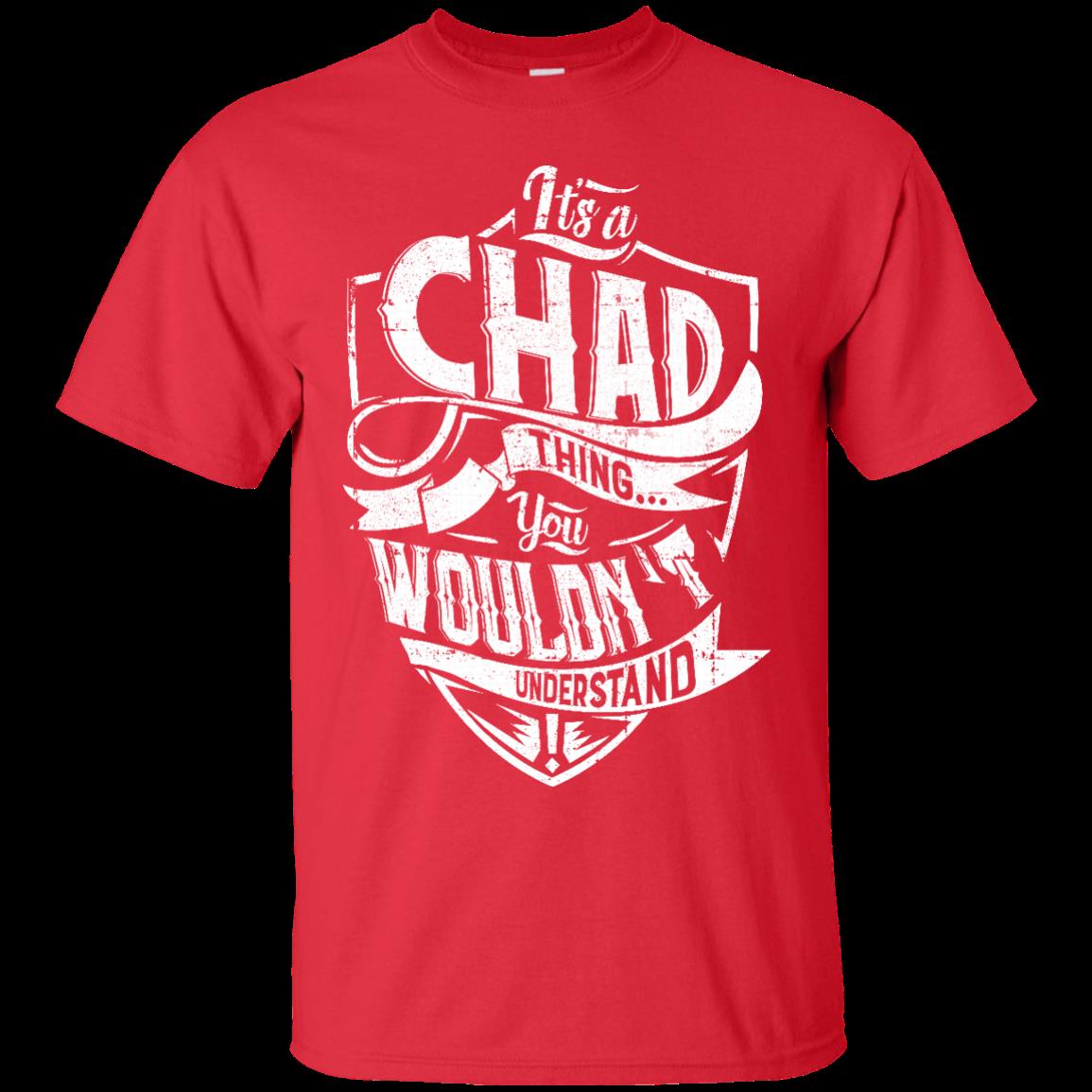 Chad Shirts Its A Chad Thing You Wouldnt Understand 4 » Cool Gifts for You - Mfamilygift Chad Shirts Its A Chad Thing You Wouldnt Understand 4