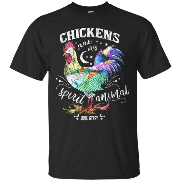 Chickens Are My Spirit Animal Junk Gypsy Funny Chicken Shirt Cotton Shirt