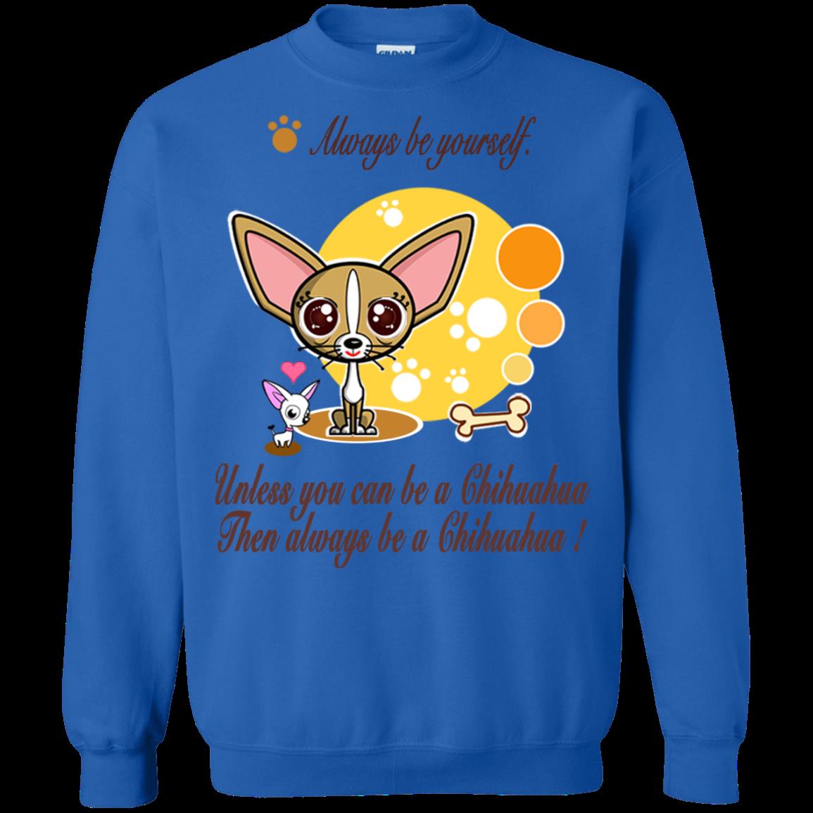 Chihuahua Shirts Always Be Yourself 2 » Cool Gifts for You - Mfamilygift Chihuahua Shirts Always Be Yourself 2