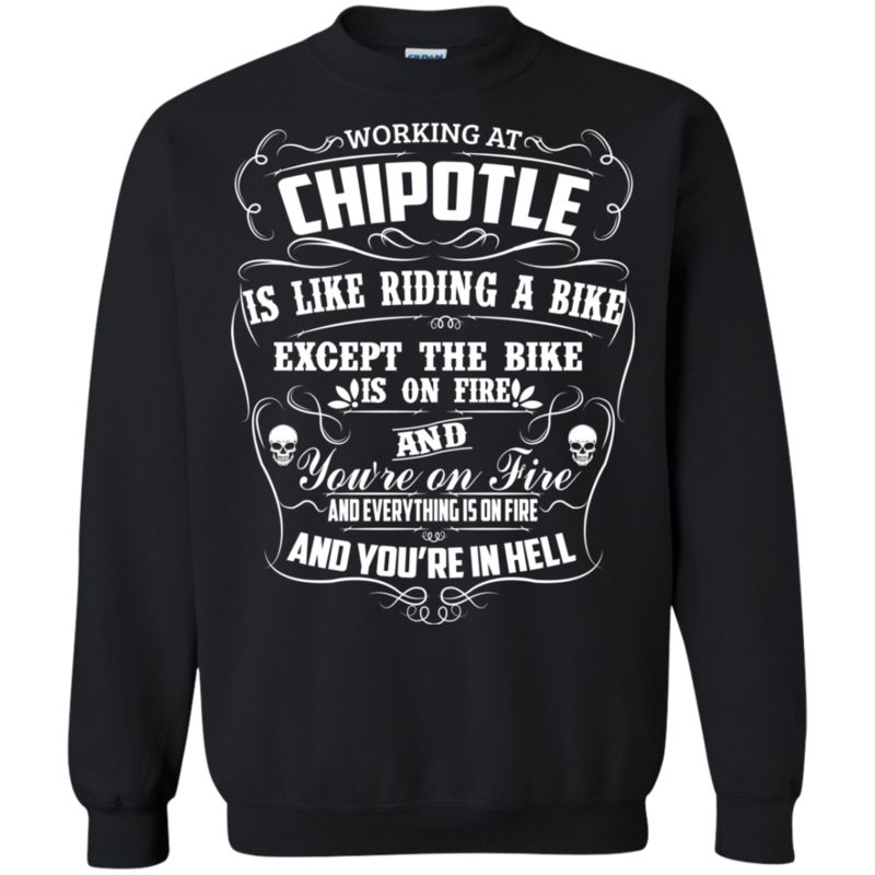 Chipotle Worker Shirts Working At Chipotle 3 » Cool Gifts for You - Mfamilygift Chipotle Worker Shirts Working At Chipotle 3