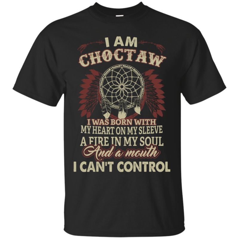 Choctaw Shirts I Was Born With A Mouth I Can?t Control