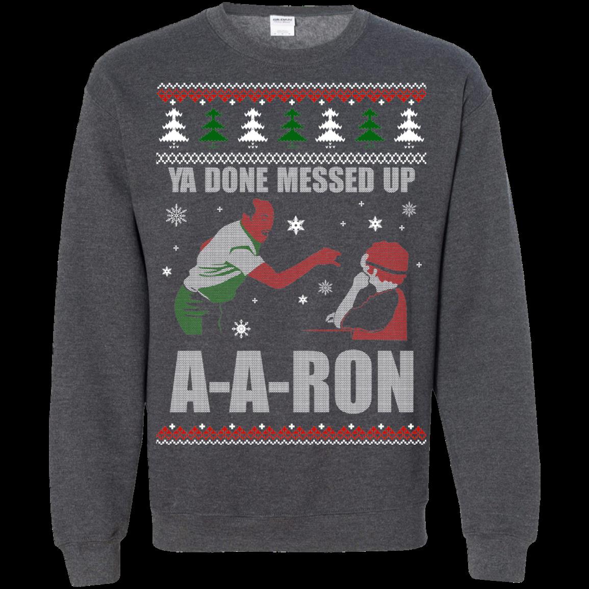 Christmas Ugly Sweater Ya Done Messed Up A-a-ron Hoodies Sweatshirts 2 » Cool Gifts for You - Mfamilygift Christmas Ugly Sweater Ya Done Messed Up A-a-ron Hoodies Sweatshirts 2