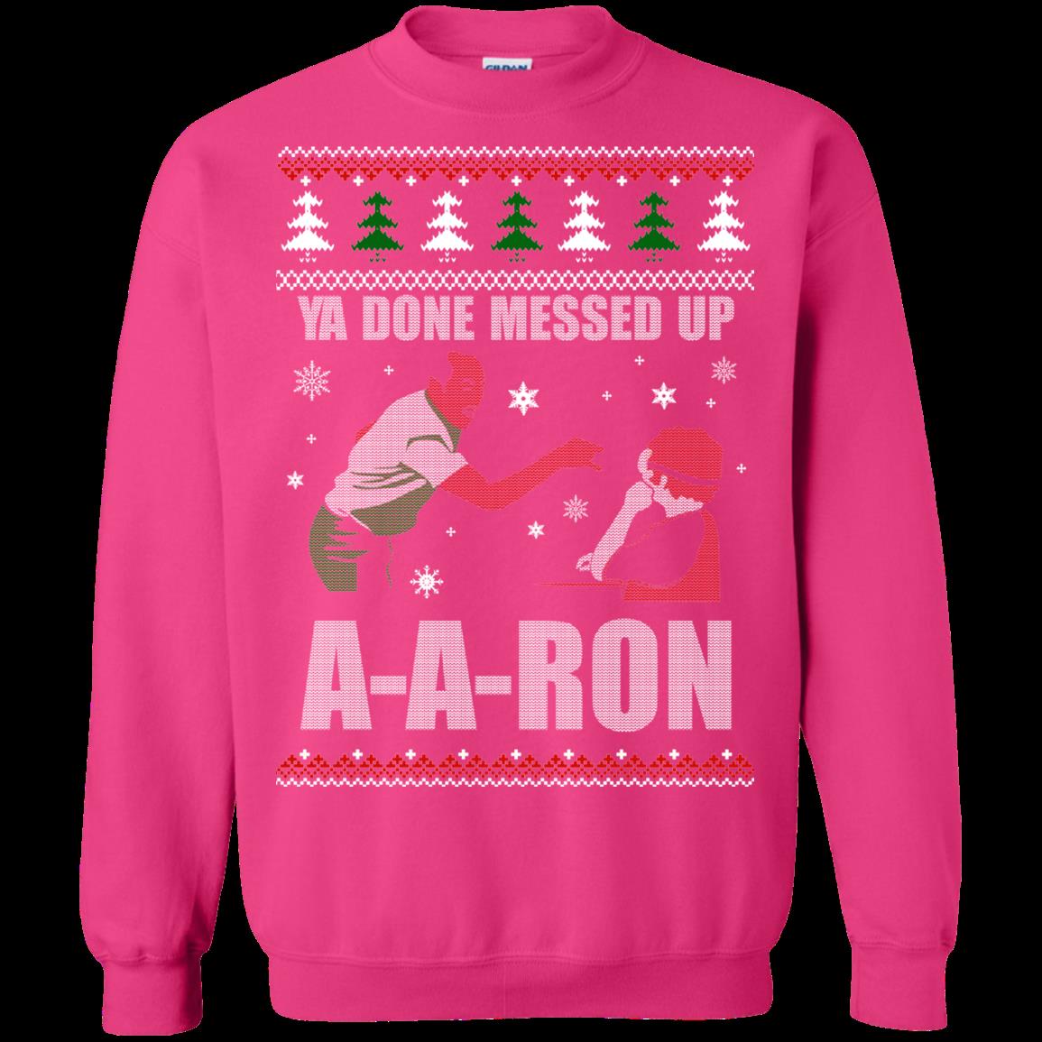 Christmas Ugly Sweater Ya Done Messed Up A-a-ron Hoodies Sweatshirts 3 » Cool Gifts for You - Mfamilygift Christmas Ugly Sweater Ya Done Messed Up A-a-ron Hoodies Sweatshirts 3