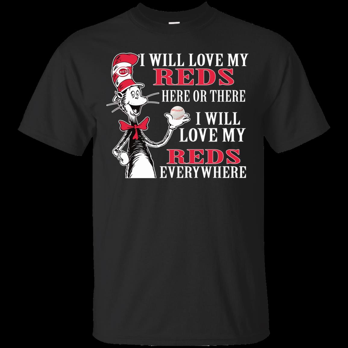 Cincinnati Reds Dr. Seuss Shirts I Will Love Everywhere Cincinnati Reds Dr. Seuss Shirts I Will Love Everywhere