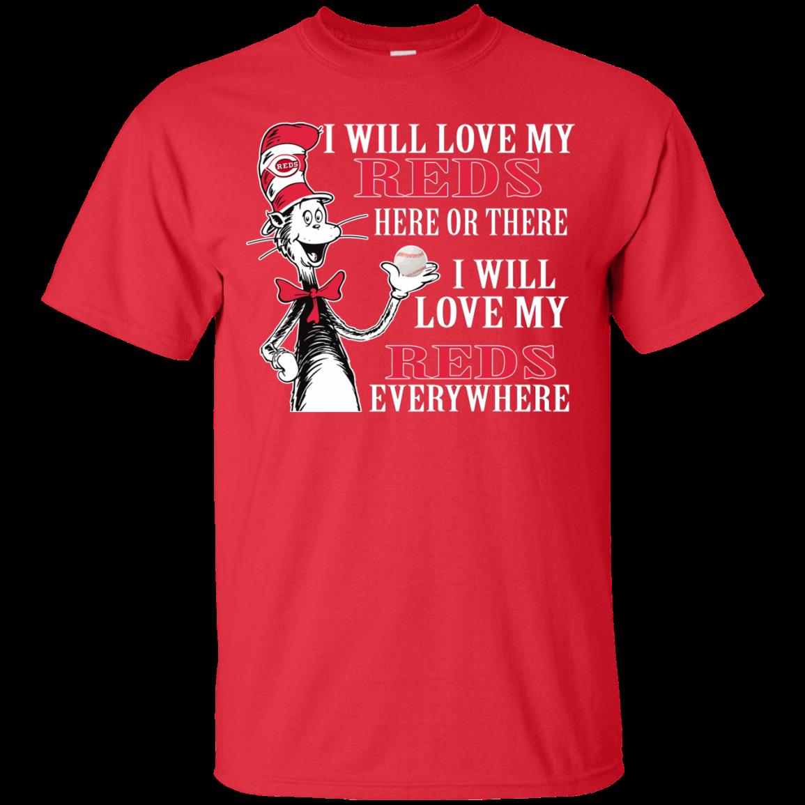 Cincinnati Reds Dr. Seuss Shirts I Will Love Everywhere 4 » Cool Gifts for You - Mfamilygift Cincinnati Reds Dr. Seuss Shirts I Will Love Everywhere 4
