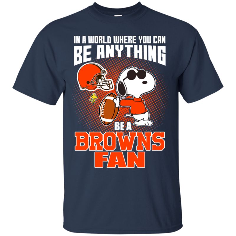 Cleveland Browns Snoopy Shirts In A World You Can Be Anything Be A Fan 1 » Cool Gifts for You - Mfamilygift Cleveland Browns Snoopy Shirts In A World You Can Be Anything Be A Fan 1