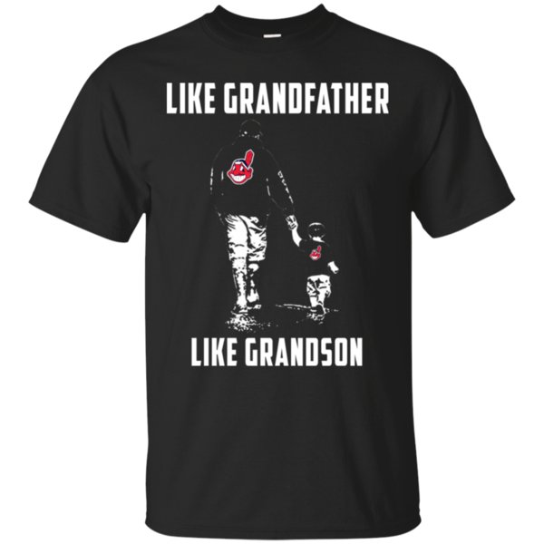 Cleveland Indians Grandfather Like Grandson T Shirt Cotton Shirt Cleveland Indians Grandfather Like Grandson T Shirt Cotton Shirt