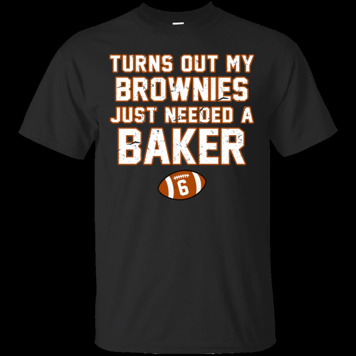 Cleveland Turns Out My Brownies Just Needed A Baker Shirt Cotton Shirt