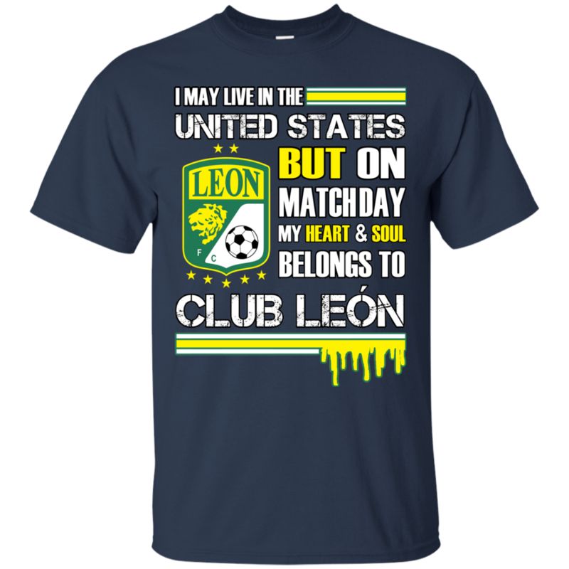Club Leon United States Shirts On Match Day My Heart Belongs To Club Leon 1 » Cool Gifts for You - Mfamilygift Club Leon United States Shirts On Match Day My Heart Belongs To Club Leon 1