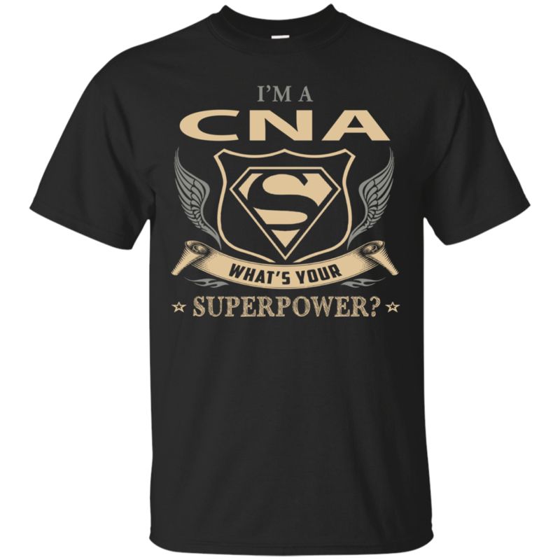 Cna Superman Shirts I?m A Cna What?s Your Super Power