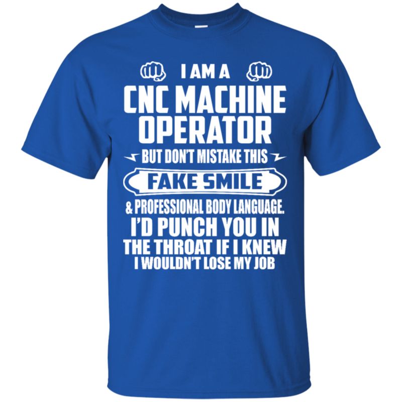 Cnc Machine Operator I?d Punch You In The Throat T Shirt Hoodies Sweatshirt 4 » Cool Gifts for You - Mfamilygift Cnc Machine Operator I?d Punch You In The Throat T Shirt Hoodies Sweatshirt 4