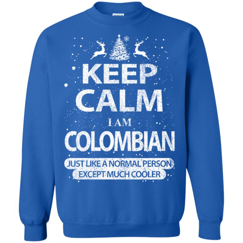 Colombian Christmas Shirts Keep Calm I Am Colombian Like Normal T Shirt Hoodies Sweatshirt 4 » Cool Gifts for You - Mfamilygift Colombian Christmas Shirts Keep Calm I Am Colombian Like Normal T Shirt Hoodies Sweatshirt 4