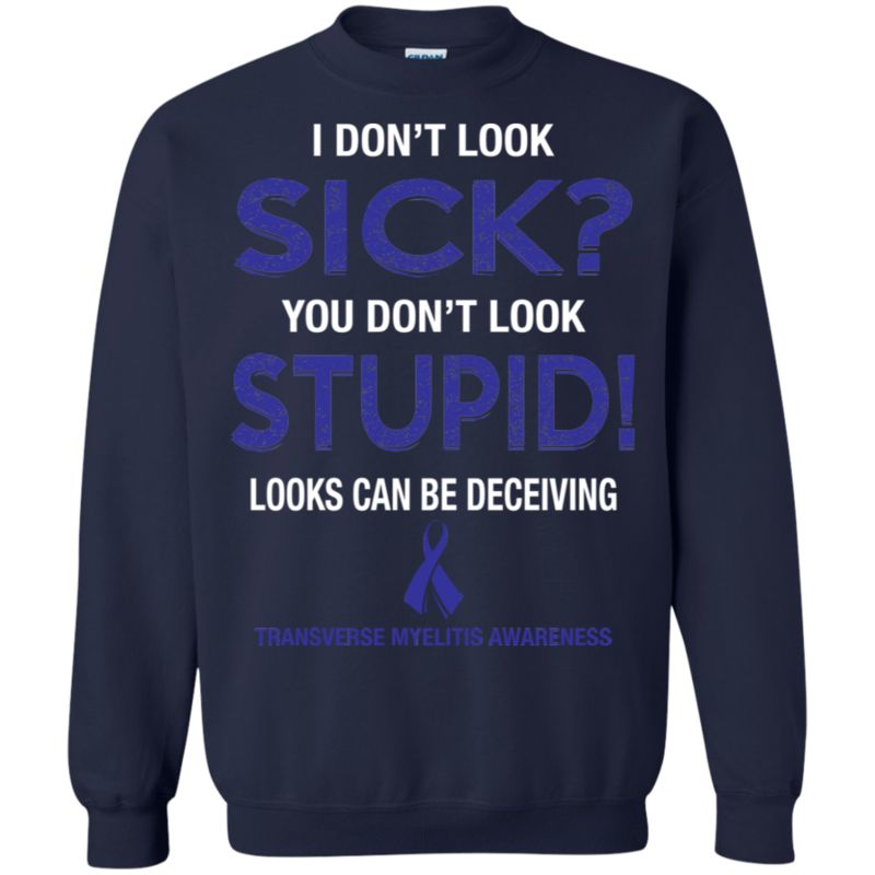 Colon Cancer I Dont Look Sick You Dont Look Stupid T Shirt Hoodies Sweatshirt 2 » Cool Gifts for You - Mfamilygift Colon Cancer I Dont Look Sick You Dont Look Stupid T Shirt Hoodies Sweatshirt 2
