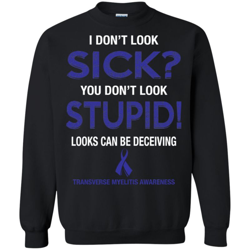 Colon Cancer I Dont Look Sick You Dont Look Stupid T Shirt Hoodies Sweatshirt 3 » Cool Gifts for You - Mfamilygift Colon Cancer I Dont Look Sick You Dont Look Stupid T Shirt Hoodies Sweatshirt 3