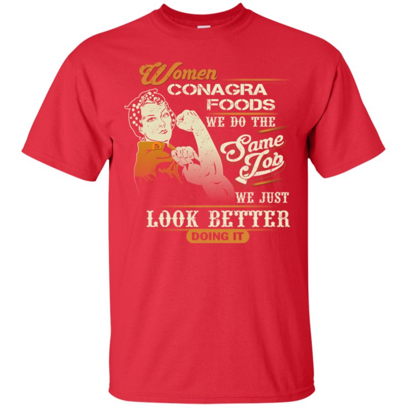 Conagra Foods Worker Woman Shirts We Do The Same Job 4 » Cool Gifts for You - Mfamilygift Conagra Foods Worker Woman Shirts We Do The Same Job 4