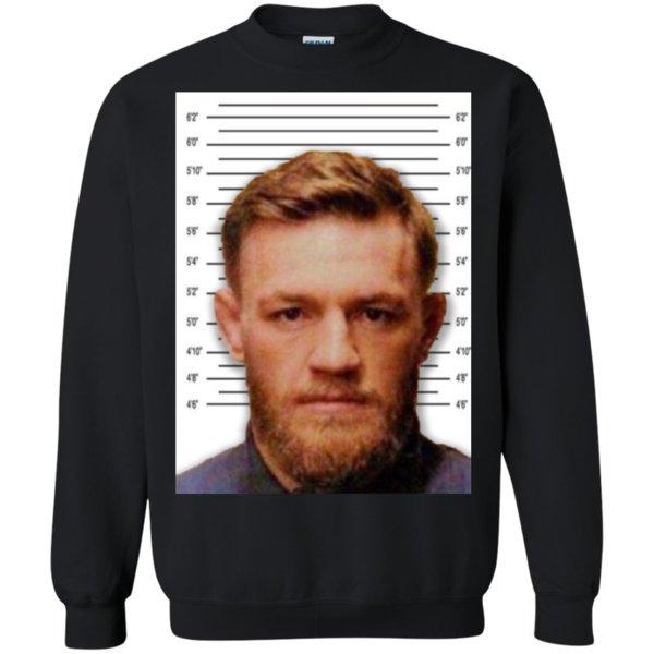 Conor Mcgregor Best Mugshot Shirt Sweatshirt