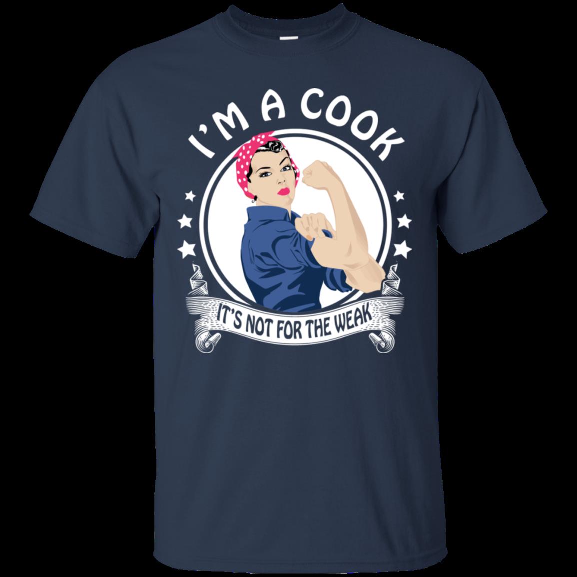 Cook Rosie The Riveter Shirt Not For The Weak 1 » Cool Gifts for You - Mfamilygift Cook Rosie The Riveter Shirt Not For The Weak 1