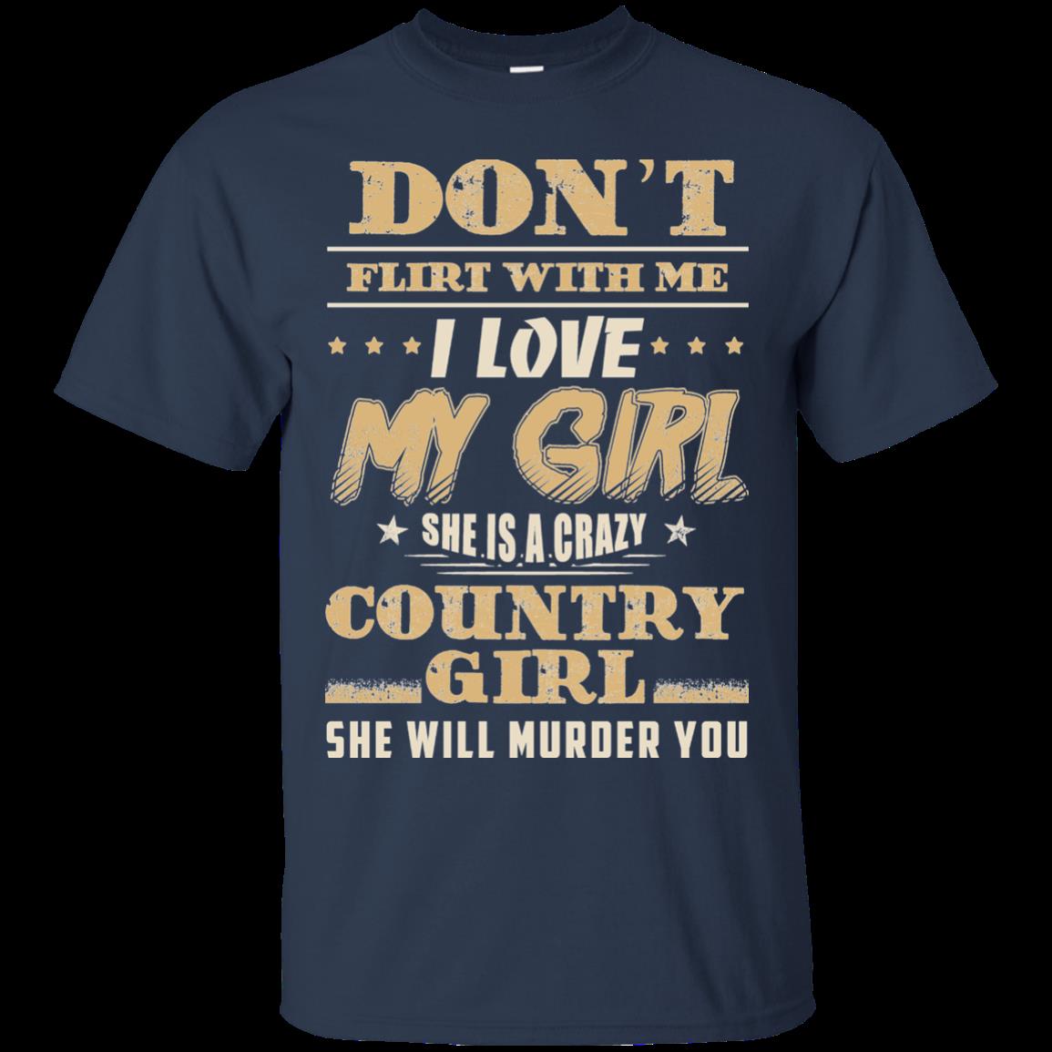 Country Girl Shirts I Love My Crazy Country Girl 1 » Cool Gifts for You - Mfamilygift Country Girl Shirts I Love My Crazy Country Girl 1