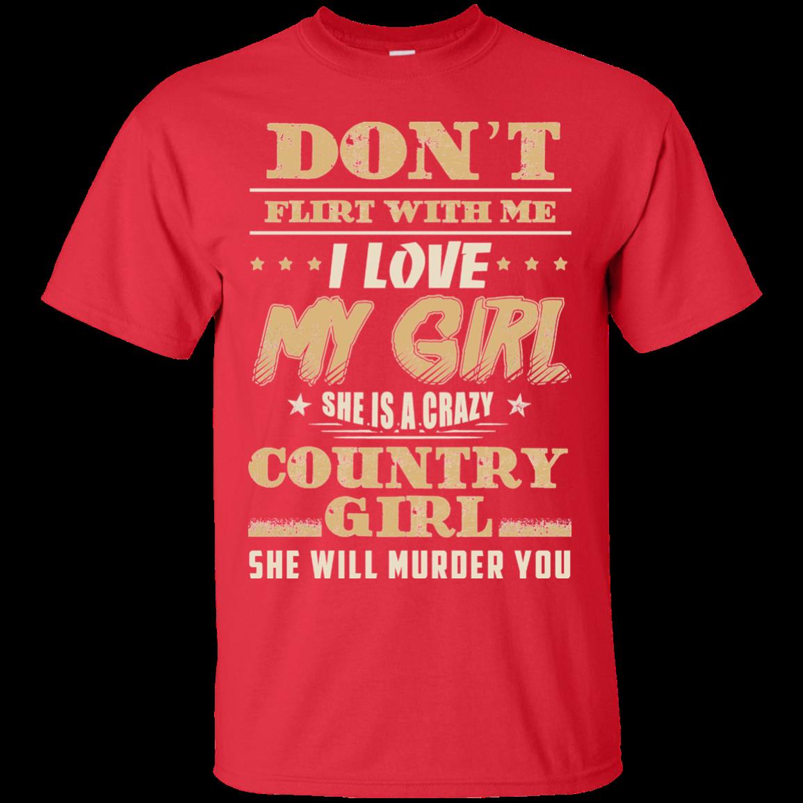 Country Girl Shirts I Love My Crazy Country Girl 4 » Cool Gifts for You - Mfamilygift Country Girl Shirts I Love My Crazy Country Girl 4