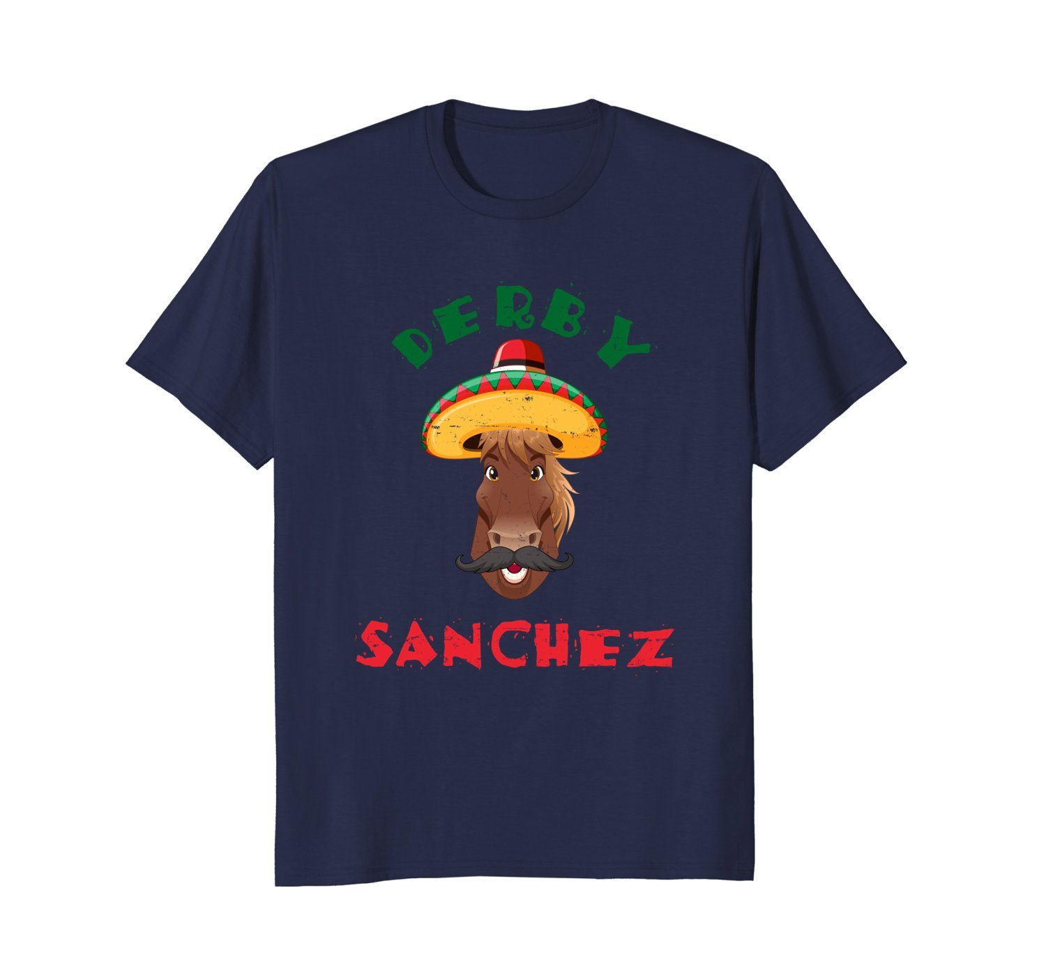 Funny Derby Sanchez Cinco De Mayo Dirty T Shirt 1 » Cool Gifts for You - Mfamilygift Funny Derby Sanchez Cinco De Mayo Dirty T Shirt 1