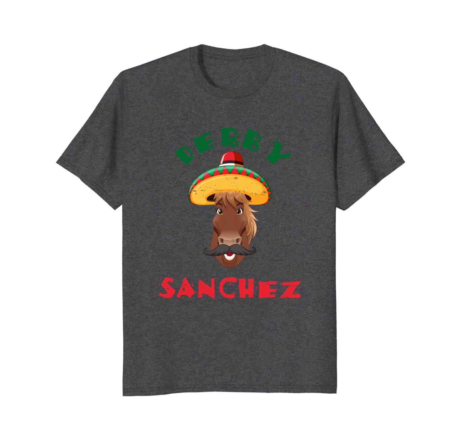 Funny Derby Sanchez Cinco De Mayo Dirty T Shirt 2 » Cool Gifts for You - Mfamilygift Funny Derby Sanchez Cinco De Mayo Dirty T Shirt 2