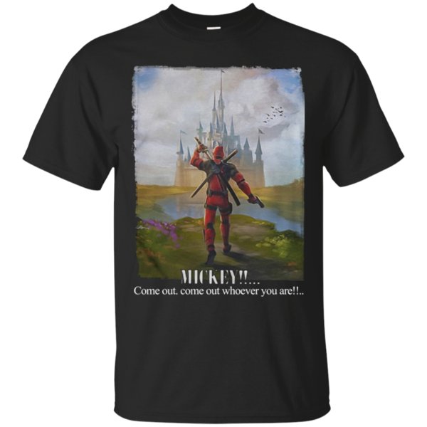 Cover your body with amazing Mickey come out whoever you are deadpool T-Shirt ? Moano store