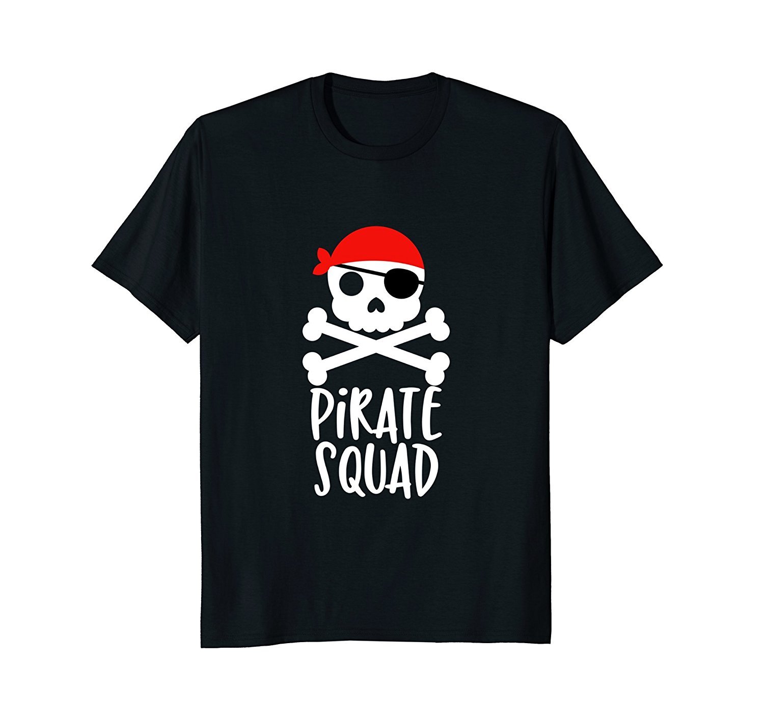 Pirate Squad T-Shirt Skull and Crossbones Tshirt Tee Shirt Pirate Squad T-Shirt Skull and Crossbones Tshirt Tee Shirt