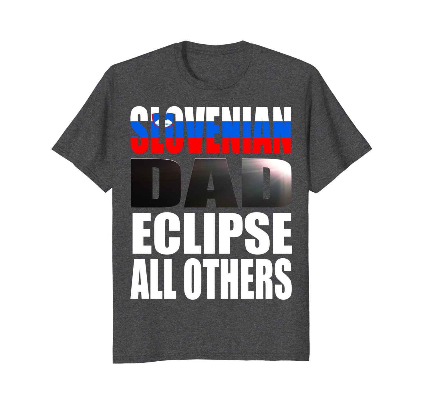 Slovenian Dad Shirt Eclipse Fathers Day Slovenia Heritage 2 » Cool Gifts for You - Mfamilygift Slovenian Dad Shirt Eclipse Fathers Day Slovenia Heritage 2