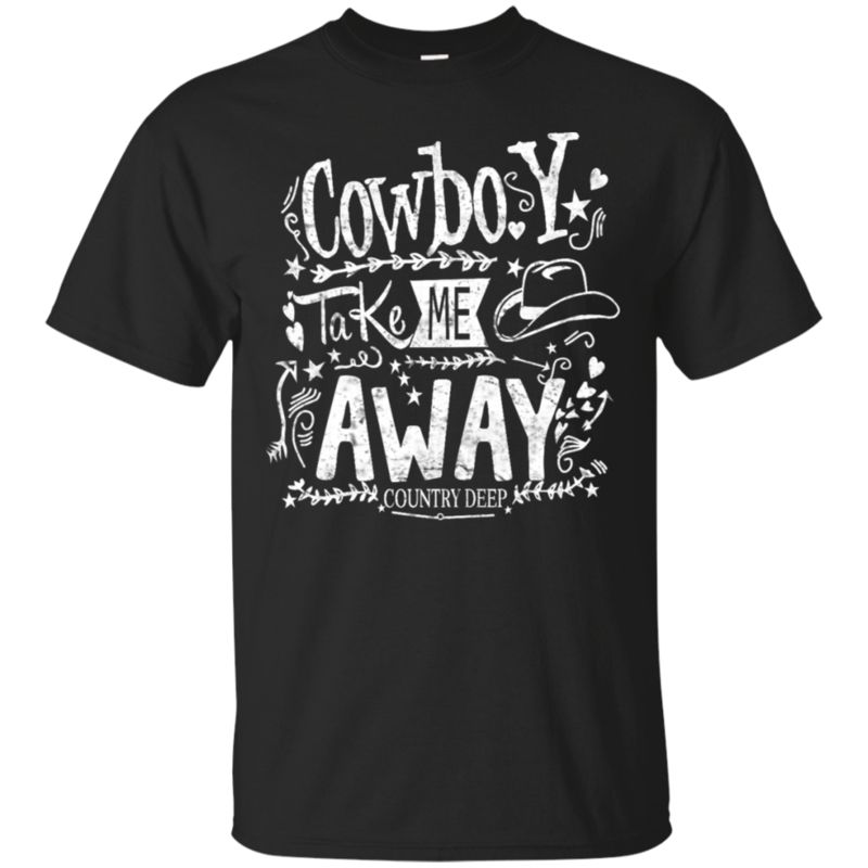 Cowboy Cowboy Take Me Away T Shirt Hoodies Sweatshirt