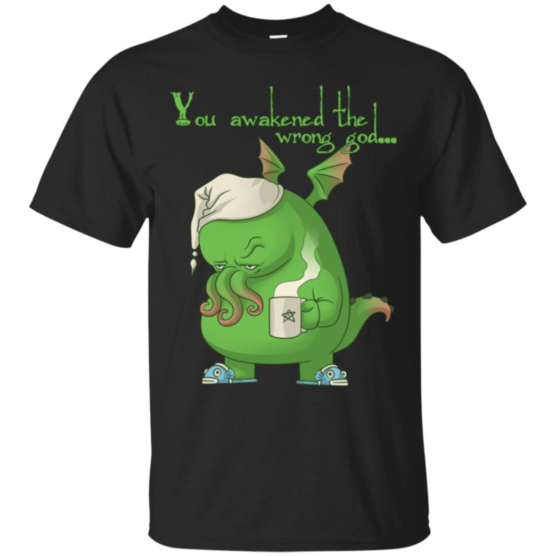 Cthulhu You Awakened The Wrong God T Shirt Hoodies Sweatshirt