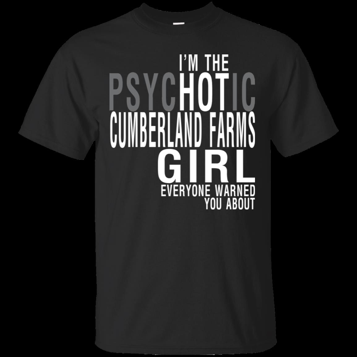 Cumberland Farms Girl Shirts The Psychotic Everyone Warned