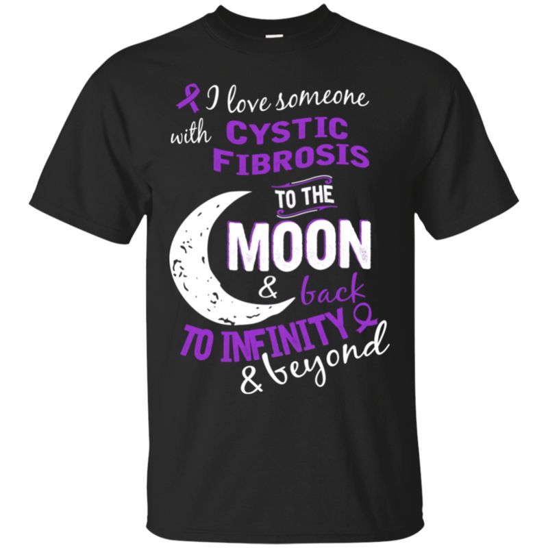 Cystic Fibrosis Love Someone Cystic Fibrosis To The Moon & Back T Shirt Hoodies Sweatshirt