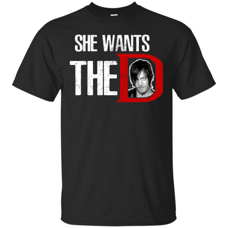 Daryl Dixon Shirts She Wants The D Daryl Dixon Shirts She Wants The D