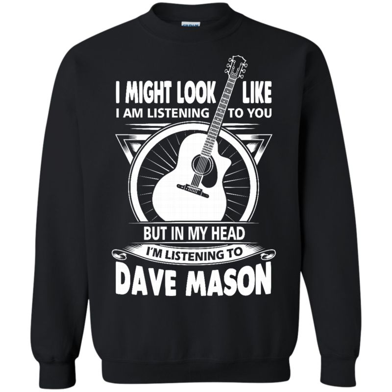 Dave Mason In My Head I?m Listening To Dave Mason T Shirt Hoodies Sweatshirt 3 » Cool Gifts for You - Mfamilygift Dave Mason In My Head I?m Listening To Dave Mason T Shirt Hoodies Sweatshirt 3