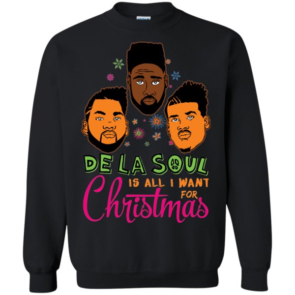 De La Soul Shirts De La Soul Is All I Want For Christmas T Shirt Hoodies Sweatshirt De La Soul Shirts De La Soul Is All I Want For Christmas T Shirt Hoodies Sweatshirt