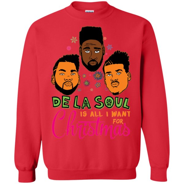 De La Soul Shirts De La Soul Is All I Want For Christmas T Shirt Hoodies Sweatshirt 4 » Cool Gifts for You - Mfamilygift De La Soul Shirts De La Soul Is All I Want For Christmas T Shirt Hoodies Sweatshirt 4
