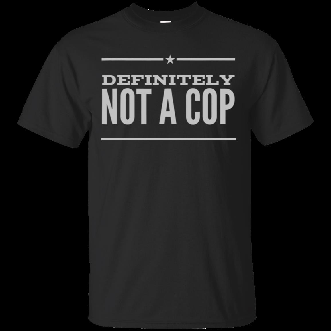 Definitely Not A Cop Undercover Police Easy Costume Cotton Shirt Definitely Not A Cop Undercover Police Easy Costume Cotton Shirt