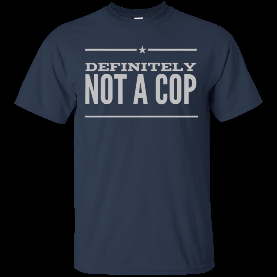 Definitely Not A Cop Undercover Police Easy Costume Cotton Shirt 1 » Cool Gifts for You - Mfamilygift Definitely Not A Cop Undercover Police Easy Costume Cotton Shirt 1
