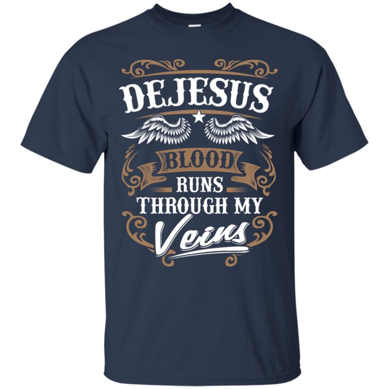 Dejesus Shirts Dejesus Blood Runs Through My Veins 1