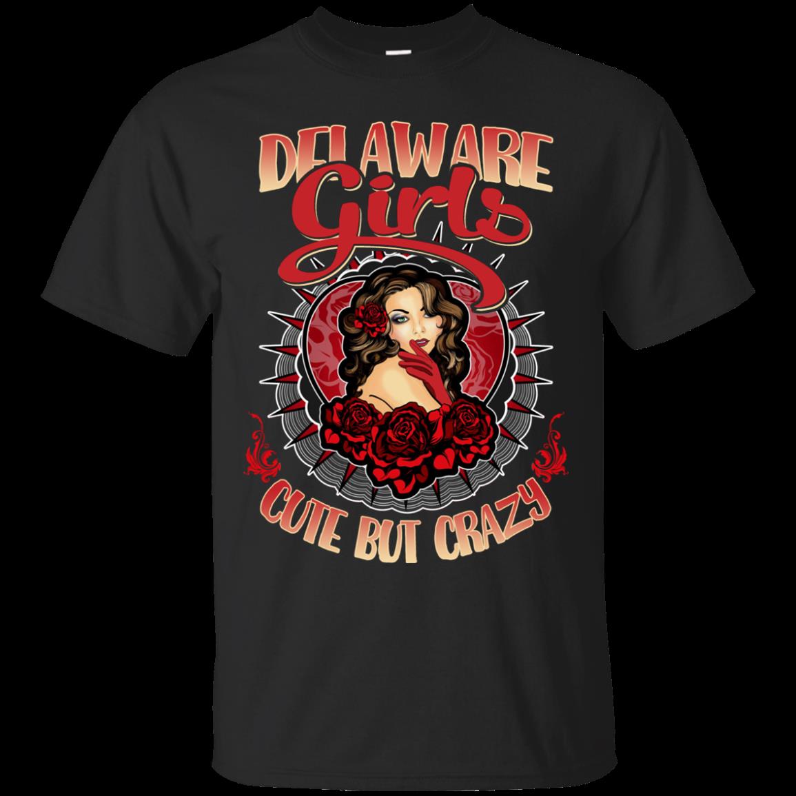 Delaware Girls Shirts Cute But Crazy Delaware Girls Shirts Cute But Crazy