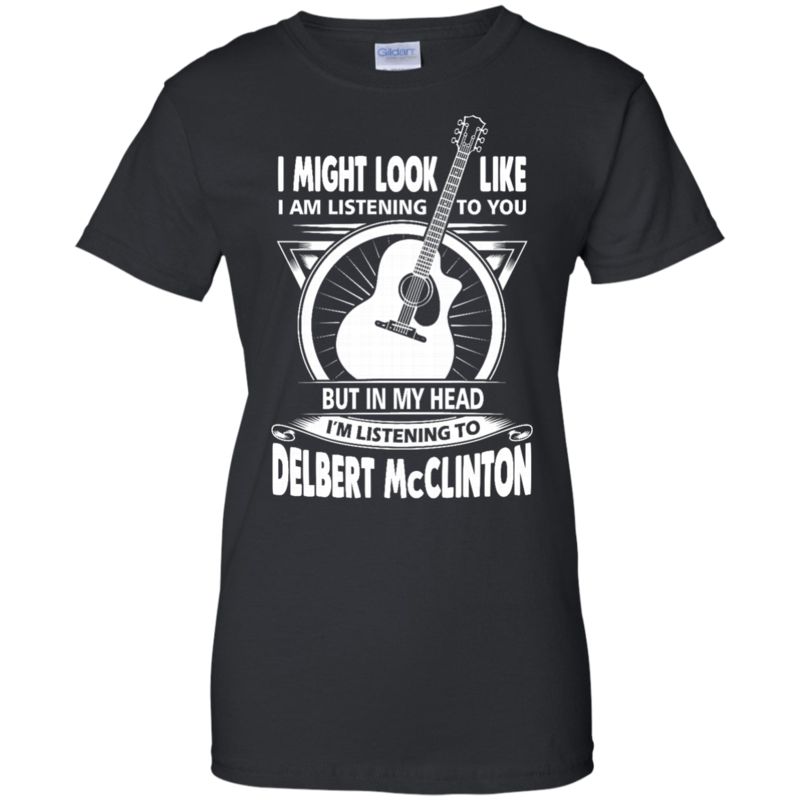 Delbert Mcclinton Shirts I?m Listening To Delbert Mcclinton