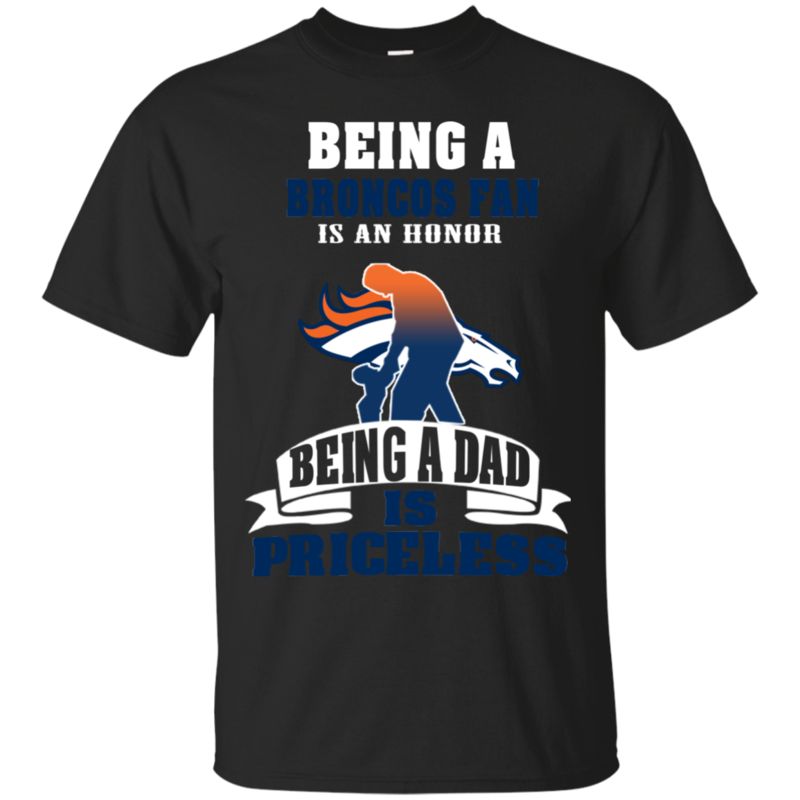 Denver Broncos Dad Fan Shirts Being A Dad Is Priceless Denver Broncos Dad Fan Shirts Being A Dad Is Priceless