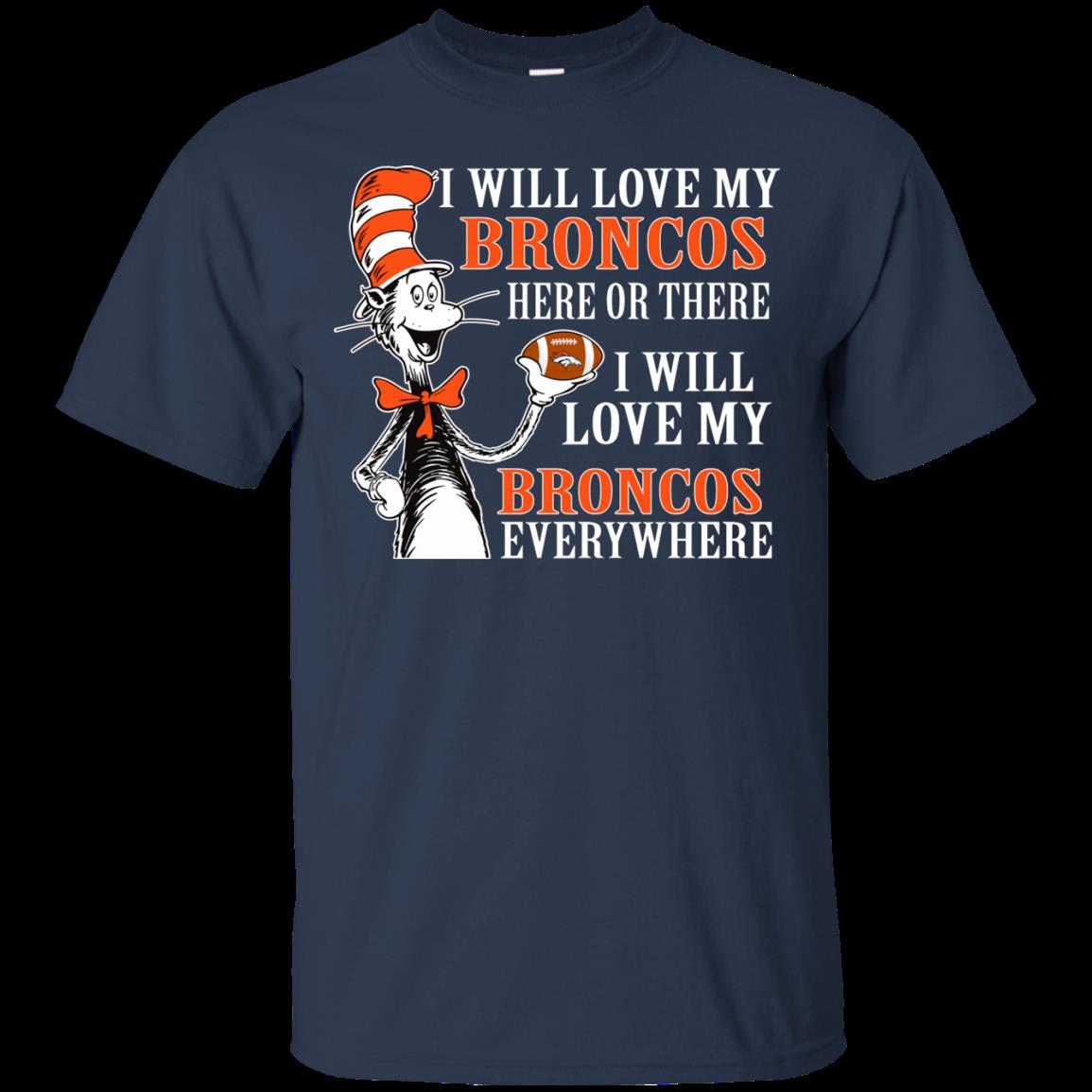 Denver Broncos Dr. Seuss Shirts I Will Love Everywhere 1 » Cool Gifts for You - Mfamilygift Denver Broncos Dr. Seuss Shirts I Will Love Everywhere 1